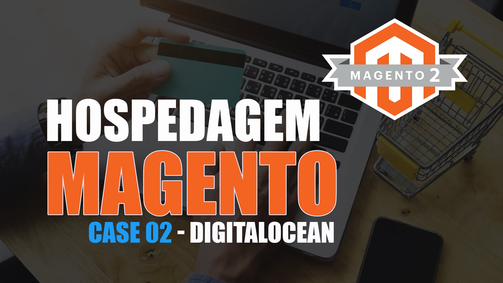 Hospedagem de Lojas Magento na DigitalOcean #Case02