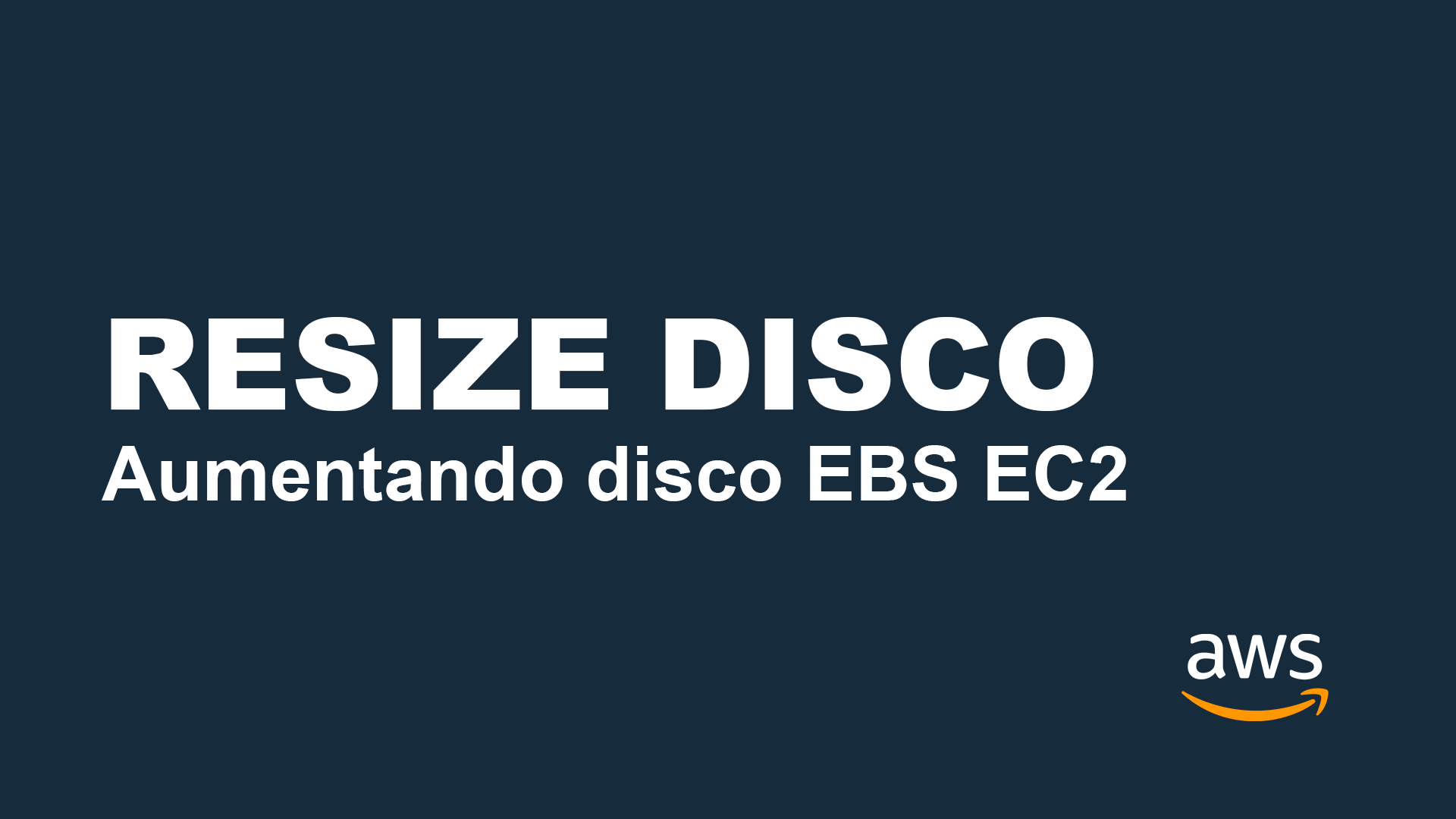 Aumentando o tamanho do Disco em um EC2